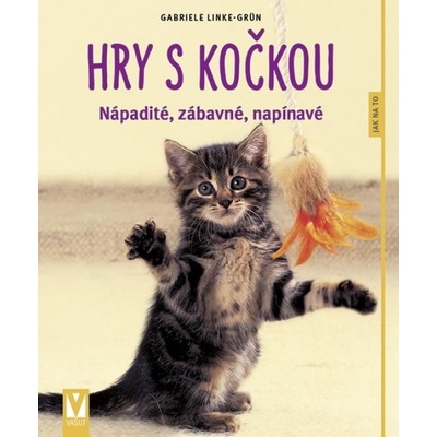Hry s kočkou – nápadité, zábavné, napínavé – 2.vyd.