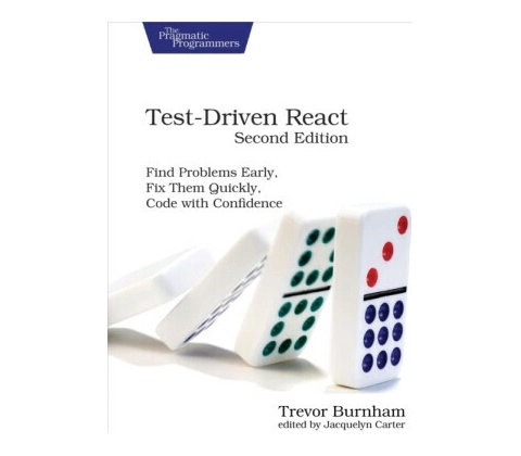 Test-Driven React, Second Edition - Trevor Burnham