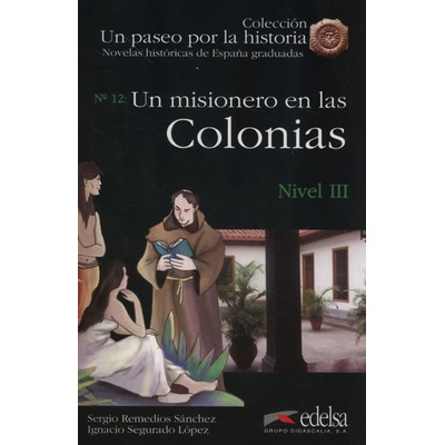 Un paseo por la historia 3 - Un misionero en las colonias