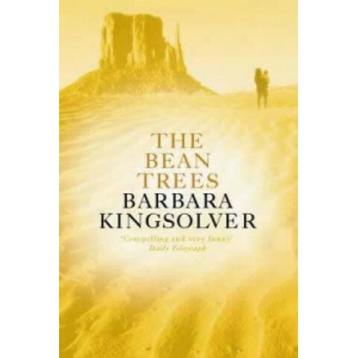 The Bean Trees - Barbara Kingsolver