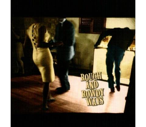 DYLAN, BOB - ROUGH AND ROWDY WAYS