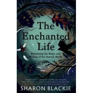 Enchanted Life | Sharon Blackie (ISBN: 9781912836444)