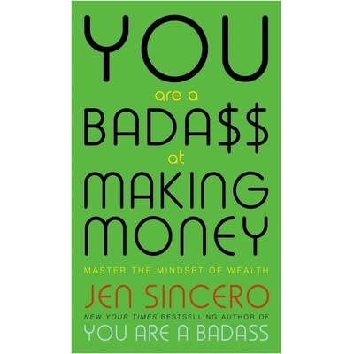 You Are a Badass at Making Money - Jen Sincero