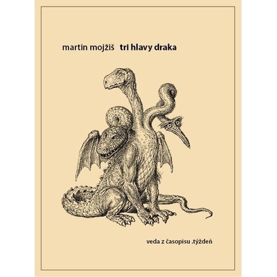 Tri hlavy draka - Martin Mojžiš