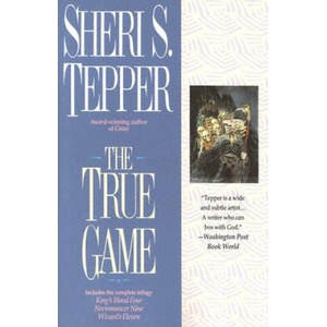 The True Game | Sheri S. Tepper (1996)