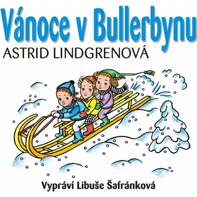 Vánoce v Bullerbynu - Astrid Lindgren, Libuše Šafránková