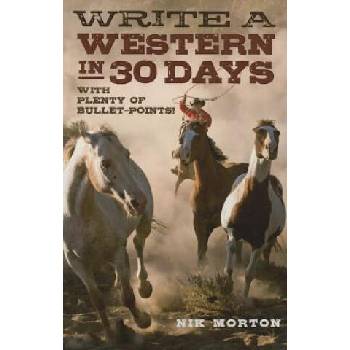 Image 1 of Write a Western in 30 Days - with plenty of bullet-points!