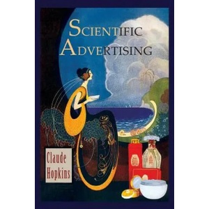 Scientific Advertising | Claude Hopkins (ISBN: 9781614279235)