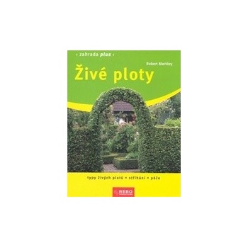 Živé ploty - Robert Markley