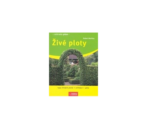 Živé ploty - Robert Markley