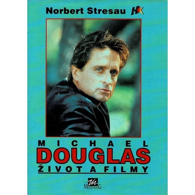Michael Douglas-Život a filmy
