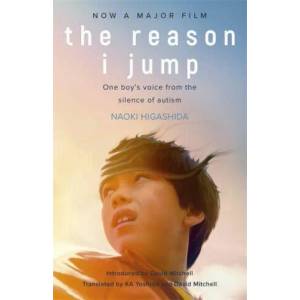 Reason I Jump: one boy's voice from the silence of autism (ISBN: 9781529375701)