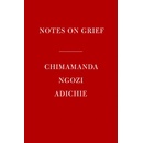 Notes on Grief - Chimamanda Ngozi Adichie