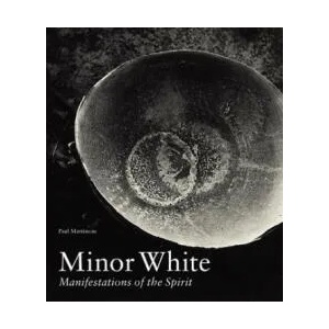 Minor White - Manifestations of the Spirit (ISBN: 9781606063224)