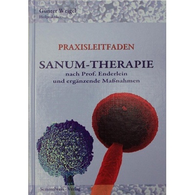 SANUM-Therapie nach Prof. Enderlein und ergnzende Manahmen - Praxisleitfaden Weigel GnterPevná vazba