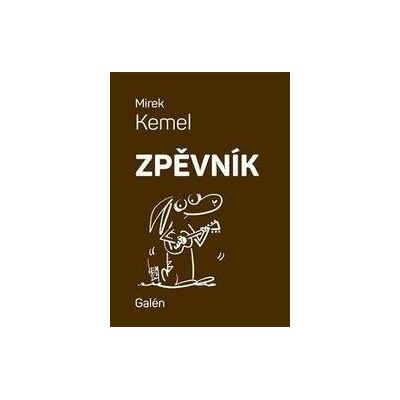 Zpěvník - Mirek Kemel