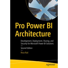 Pro Power Bi Architecture: Development, Deployment, Sharing, and Security for Microsoft Power Bi Solutions Rad RezaPaperback