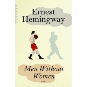 Men Without Women | Hemingway, Ernest (ISBN: 9780593468845)
