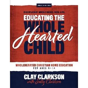Educating the Wholehearted Child (ISBN: 9781888692327)