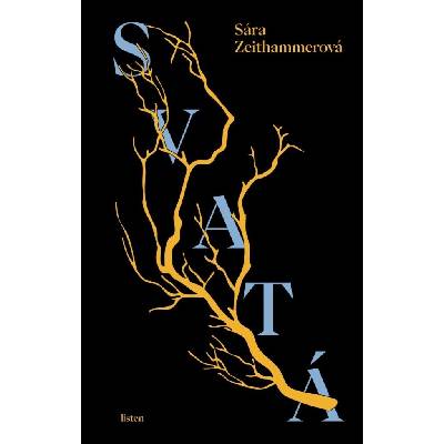 Svatá - Sára Zeithammerová