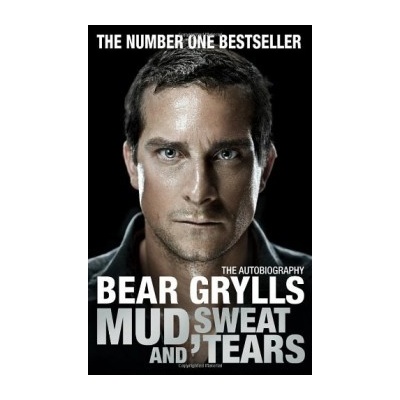 Mud, Sweat and Tears - Bear Grylls