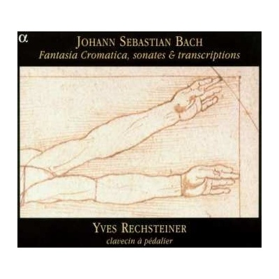 Johann Sebastian Bach - Fantasia Cromatica, Sonates Transcriptions CD