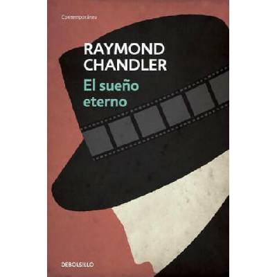El sueno eterno / The Eternal Sleep | Raymond Chandler, Jose Luis Lopez Munoz, Juan Manuel Ibeas