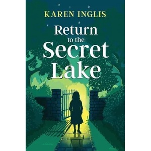 Return to the Secret Lake | Karen Inglis (ISBN: 9781913846077)