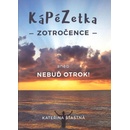 Kápézetka zotročence aneb Nebuď otrok!