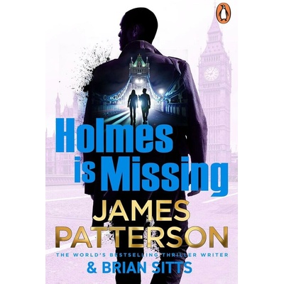 Holmes Is Missing - James Patterson