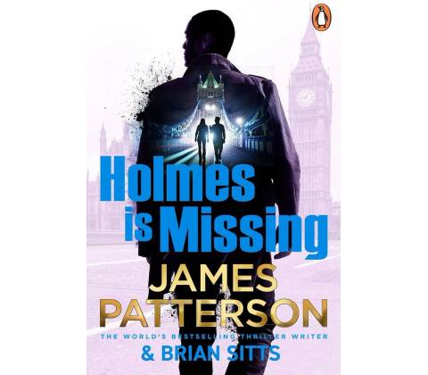 Holmes Is Missing - James Patterson