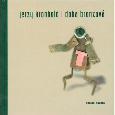 Doba bronzová - Jerzy Kronhold