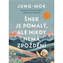 Šnek je pomalý, ale nikdy nemá zpoždění