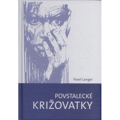 Povstalecké križovatky - Pavel Langer