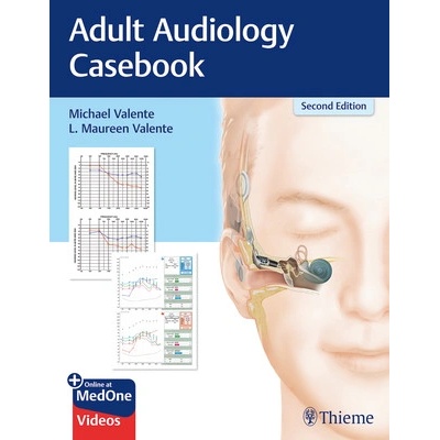 Adult Audiology Casebook (Valente Michael)