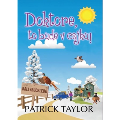 Doktore, to bude v cajku! - Patrick Taylor