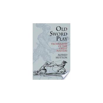 Image 1 of Old Sword Play | Alfred Hutton