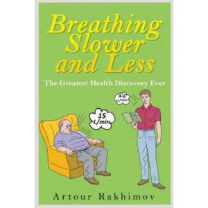 Breathing Slower and Less | Artour Rakhimov (ISBN: 9781496179425)