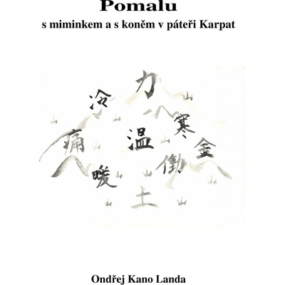 Pomalu s miminkem a s koněm v páteři Karpat