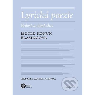 Lyrická poezie. Bolest a slast slov - Mutlu Konuk Blasingová e-kniha