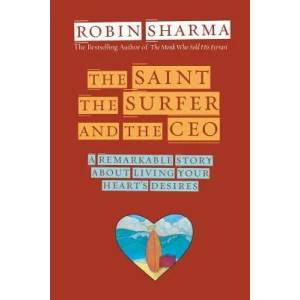 The Saint, Surfer, and Ceo | Robin S. Sharma (ISBN: 9781401900595)