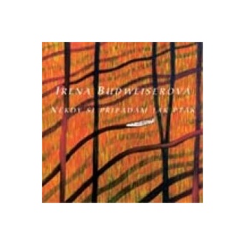 BUDWEISEROVA IRENA: NEKDY SI PRIPADAM JAK PTAK CD