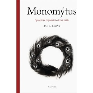 Monomýtus | Jan A. Kozák (ISBN: 9788075303608)
