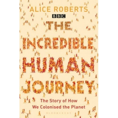 The Incredible Human Journey PB - A. Roberts