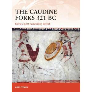 Caudine Forks 321 BC | COWAN ROSS (ISBN: 9781472824905)