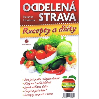 Oddelená strava: Recepty a diéty - Katarína Horáková 2012