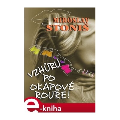 Vzhůru po okapové rouře! - Miroslav Stoniš