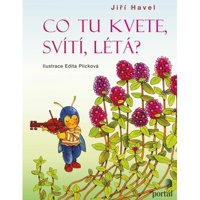 Co tu kvete, svítí, létá?