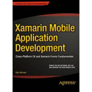 Xamarin Mobile Application Development | Dan Hermes (ISBN: 9781484202159)