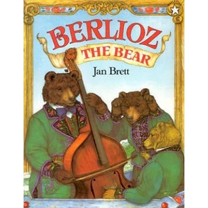 Berlioz the Bear | Jan Brett (ISBN: 9780698113992)